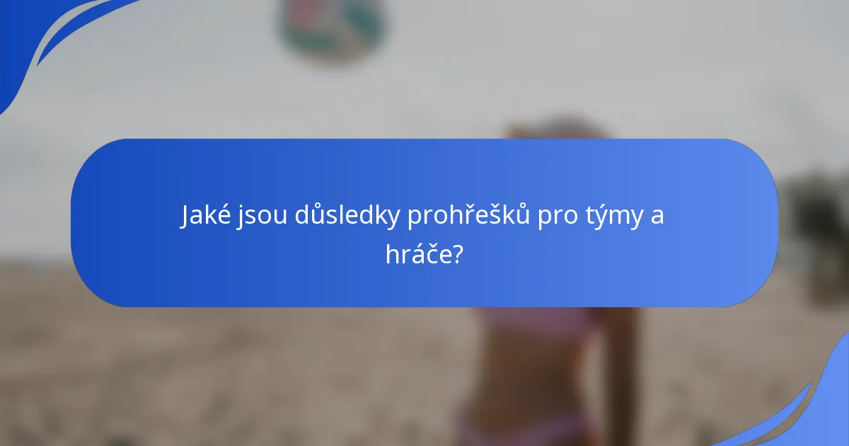 Jaké jsou důsledky prohřešků pro týmy a hráče?